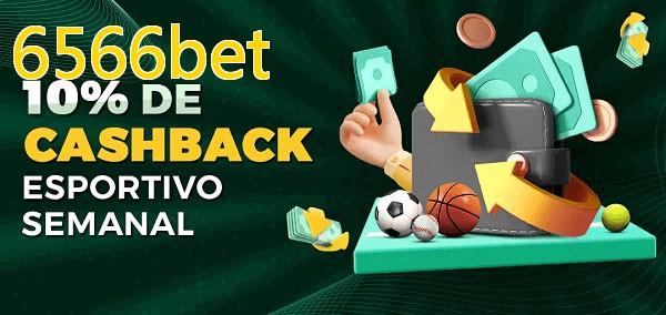 10% de bônus de cashback na 6566bet